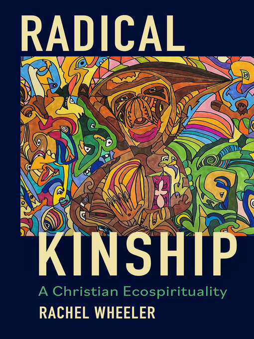 Title details for Radical Kinship by Rachel Wheeler - Available